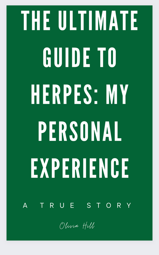 The ultimate guide to herpes: my personal experience