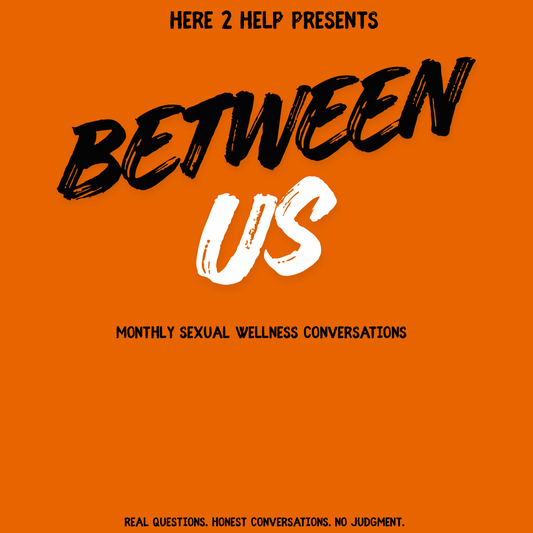 Between Us: Monthly Sexual Wellness Conversation